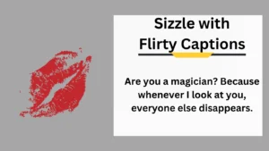 Read more about the article Best 150 Sizzle with Flirty Captions in 2025