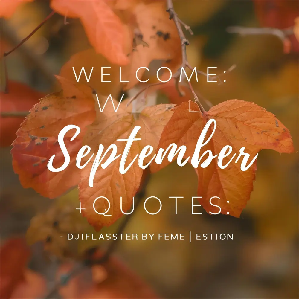 Welcome September Quotes